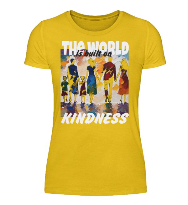 The World Is Built On Kindness - Women Basic Shirt-3201