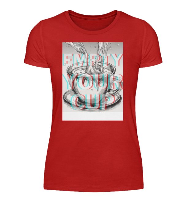 Empty Your Cup - Women Basic Shirt-4