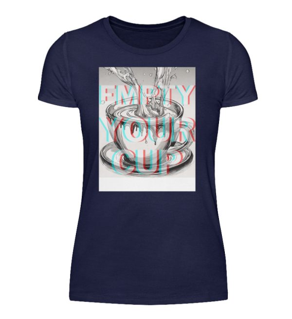 Empty Your Cup - Women Basic Shirt-198