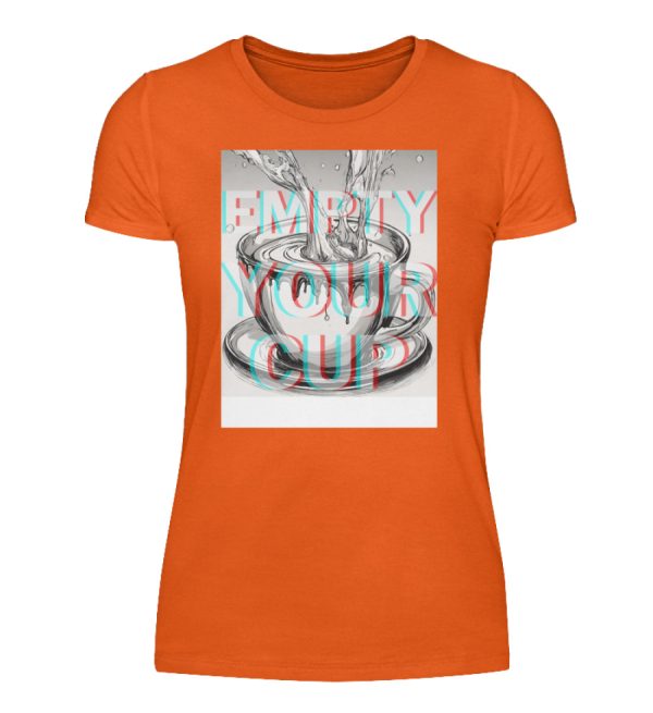 Empty Your Cup - Women Basic Shirt-1692