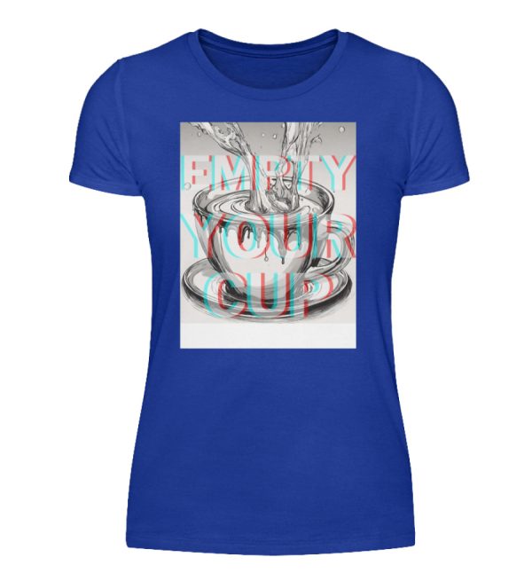 Empty Your Cup - Women Basic Shirt-2496