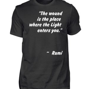 The wound is the place where the Light enters you. - Men Basic Shirt-16