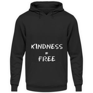 Kindness is Free - Unisex Hoodie-639