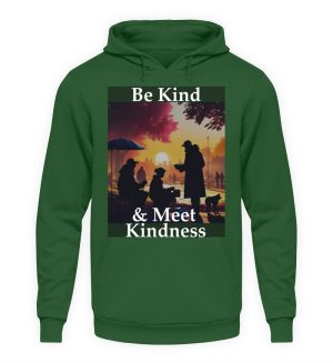 Be Kind And Meet Kindness - Unisex Hoodie-833