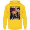 Be Kind And Meet Kindness - Unisex Hoodie-1774