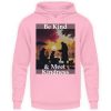 Be Kind And Meet Kindness - Unisex Hoodie-1490