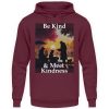 Be Kind And Meet Kindness - Unisex Hoodie-839