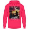 Be Kind And Meet Kindness - Unisex Hoodie-1610
