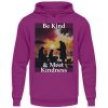 Be Kind And Meet Kindness - Unisex Hoodie-1658