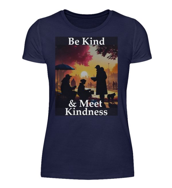 Be Kind And Meet Kindness - Women Basic Shirt-198