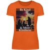 Be Kind And Meet Kindness - Women Basic Shirt-1692