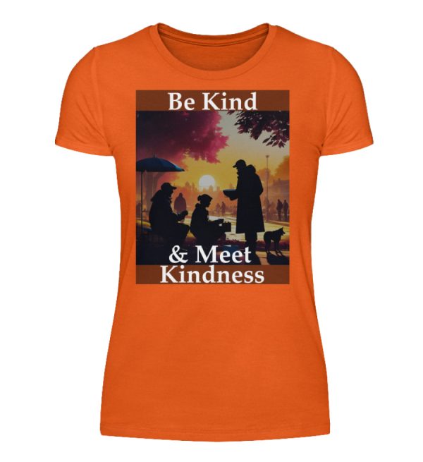 Be Kind And Meet Kindness - Women Basic Shirt-1692