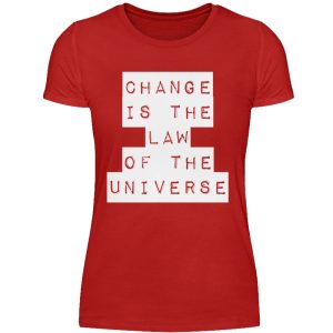 Change Is The Law Of The Universe - Women Basic Shirt-4