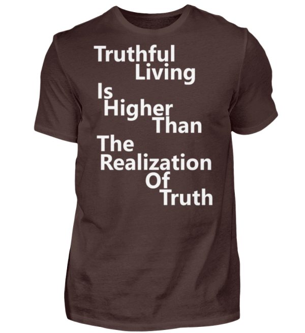 Spirituali-TEE - Truthful Living is Higher than the Realization of Truth - Men Basic Shirt-1074