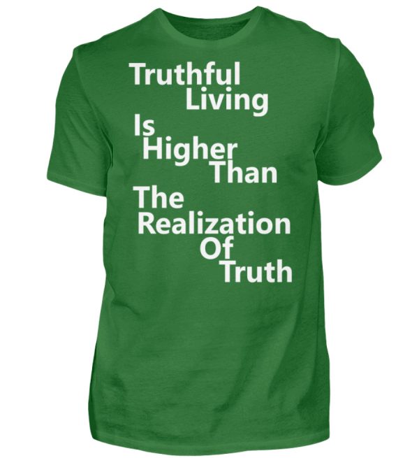 Spirituali-TEE - Truthful Living is Higher than the Realization of Truth - Men Basic Shirt-718