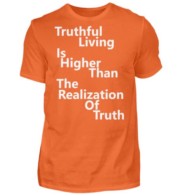 Spirituali-TEE - Truthful Living is Higher than the Realization of Truth - Men Basic Shirt-1692