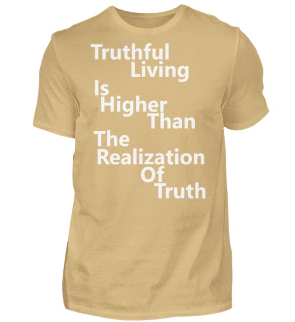 Spirituali-TEE - Truthful Living is Higher than the Realization of Truth - Men Basic Shirt-224