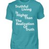Spirituali-TEE - Truthful Living is Higher than the Realization of Truth - Men Basic Shirt-1242