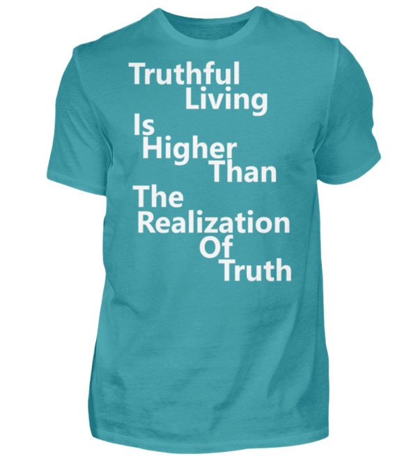 Spirituali-TEE - Truthful Living is Higher than the Realization of Truth - Men Basic Shirt-1242