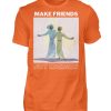Make Friends Not Enemies - Men Basic Shirt-1692