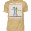 Make Friends Not Enemies - Men Basic Shirt-224