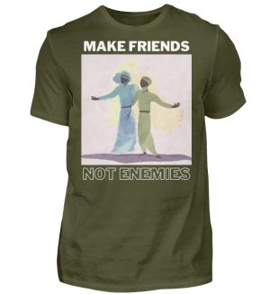 Make Friends Not Enemies - Men Basic Shirt-1109