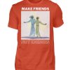 Make Friends Not Enemies - Men Basic Shirt-1236