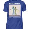 Make Friends Not Enemies - Men Basic Shirt-668