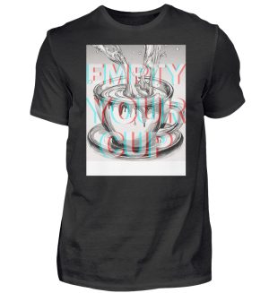 Empty Your Cup - Men Basic Shirt-16