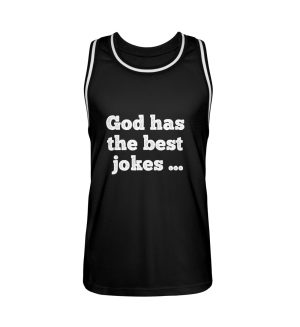 God has the best jokes ... ... just look at me! - Unisex Basketball Jersey-16