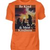 Be Kind And Meet Kindness - Men Basic Shirt-1692