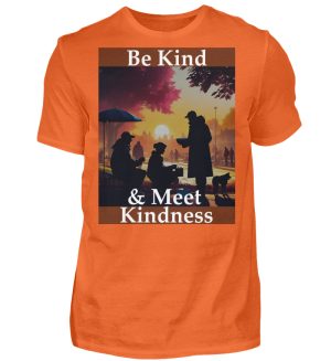 Be Kind And Meet Kindness - Men Basic Shirt-1692