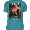 Be Kind And Meet Kindness - Men Basic Shirt-1096