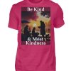 Be Kind And Meet Kindness - Men Basic Shirt-1216