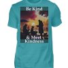 Be Kind And Meet Kindness - Men Basic Shirt-1242