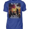 Be Kind And Meet Kindness - Men Basic Shirt-668