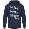Spirituali-TEE - Truthful Living is Higher than the Realization of Truth - Unisex Hoodie-1698