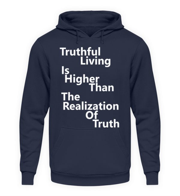 Spirituali-TEE - Truthful Living is Higher than the Realization of Truth - Unisex Hoodie-1698