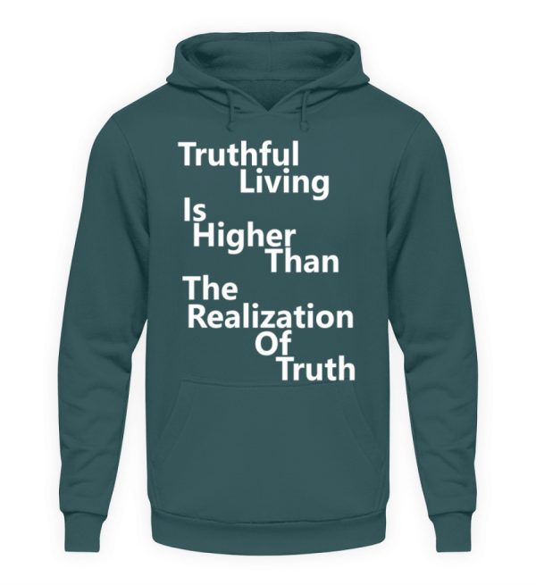 Spirituali-TEE - Truthful Living is Higher than the Realization of Truth - Unisex Hoodie-1461