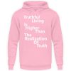 Spirituali-TEE - Truthful Living is Higher than the Realization of Truth - Unisex Hoodie-1490