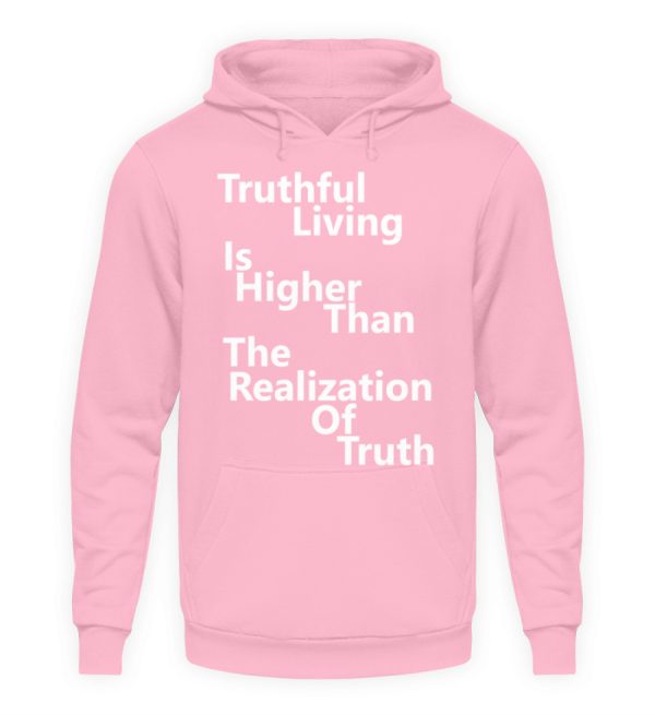 Spirituali-TEE - Truthful Living is Higher than the Realization of Truth - Unisex Hoodie-1490