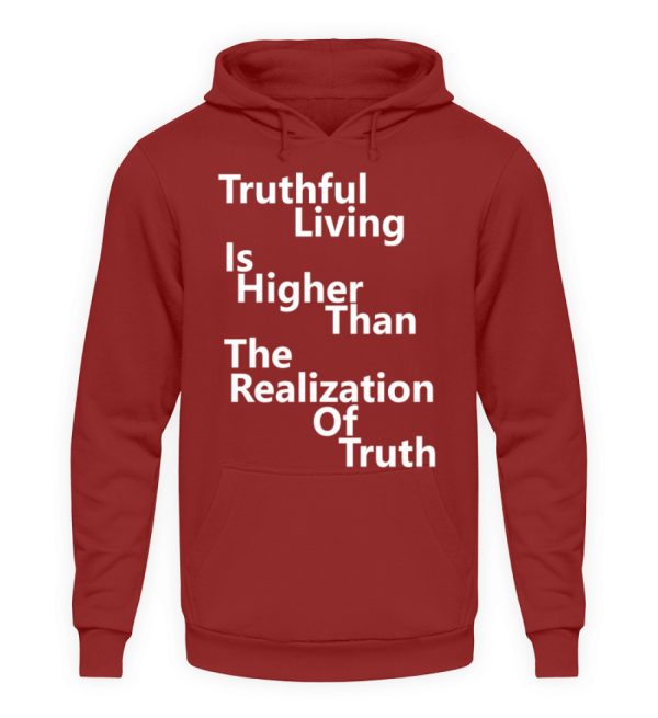 Spirituali-TEE - Truthful Living is Higher than the Realization of Truth - Unisex Hoodie-1503