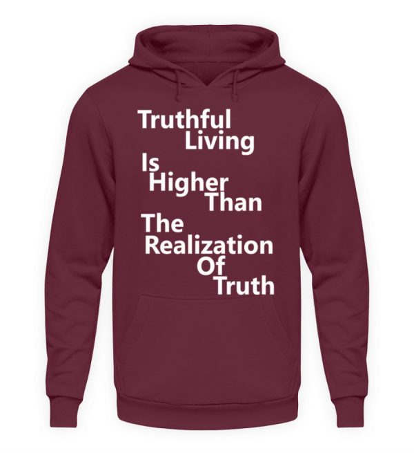 Spirituali-TEE - Truthful Living is Higher than the Realization of Truth - Unisex Hoodie-839