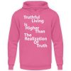 Spirituali-TEE - Truthful Living is Higher than the Realization of Truth - Unisex Hoodie-1521
