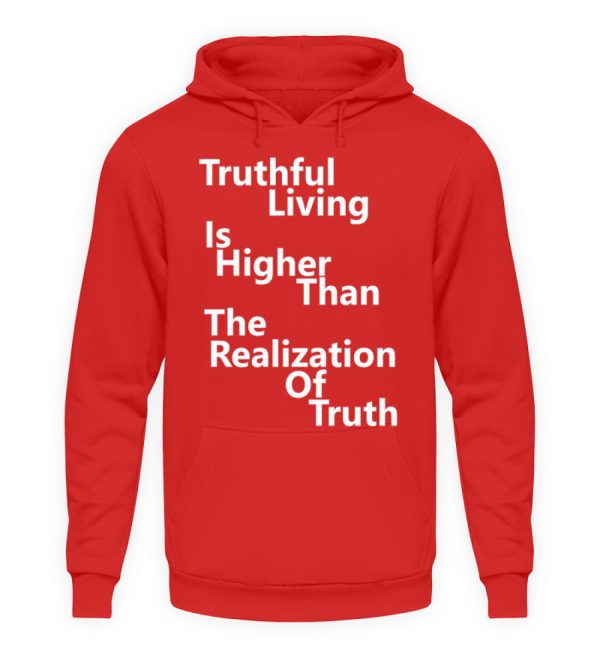 Spirituali-TEE - Truthful Living is Higher than the Realization of Truth - Unisex Hoodie-1565