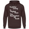 Spirituali-TEE - Truthful Living is Higher than the Realization of Truth - Unisex Hoodie-1604