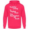 Spirituali-TEE - Truthful Living is Higher than the Realization of Truth - Unisex Hoodie-1610