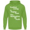 Spirituali-TEE - Truthful Living is Higher than the Realization of Truth - Unisex Hoodie-1646