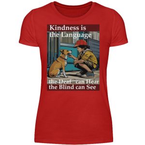 Kindness is the Language the Deaf can Hear the Blind can See - Women Basic Shirt-4