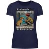 VW1AQ1YW_A880-198 Kindness is the Language the Deaf can Hear the Blind can See - Women Basic Shirt-198